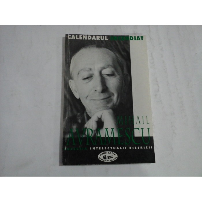 CALENDARUL INCENDIAT AL LUI IERUSALIM UNICORNUS - PARINTELE MIHAIL AVRAMESCU